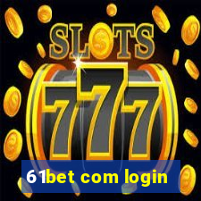 61bet com login